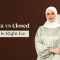 Open Abaya vs Closed Abaya | Which One Is Right for You?